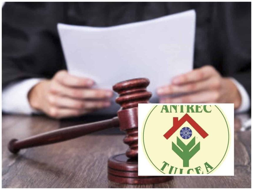 ANTREC Tulcea unda verde pentru proces acte false si 65000 de lei scosi in numerar